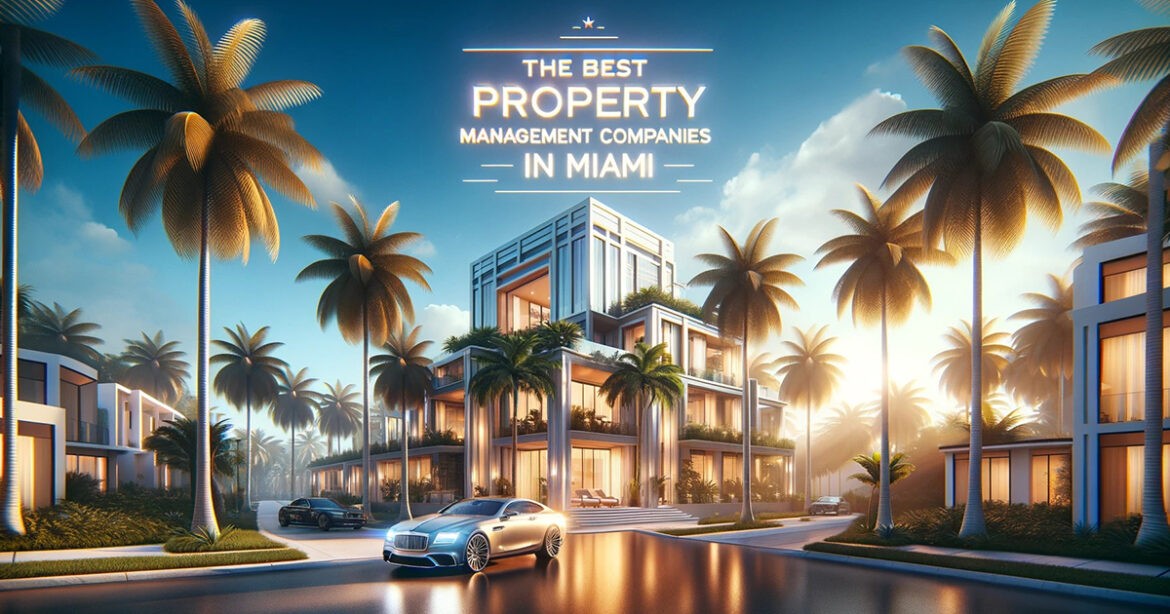 The Best Property Management Companies in Miami