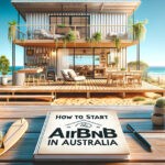 How to start Airbnb in Australia, having a property in 15 mins from the ocean